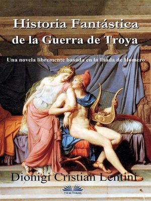 cover image of Historia Fantástica De La Guerra De Troya